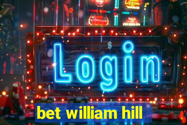 bet william hill